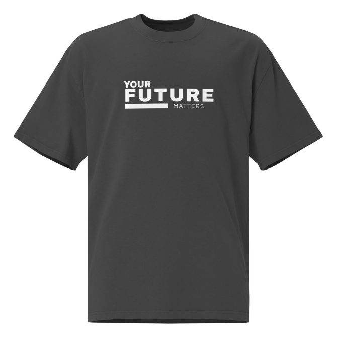 YOUR FUTURE MATTERS - Oversized Faded T-shirt